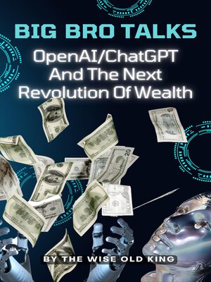 cover image of Big Bro Talks OpenAI/ChatGPT and the Next Revolution of Wealth